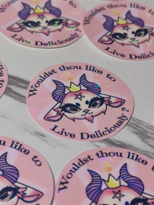 "Would you like to live deliciously?"  sticker