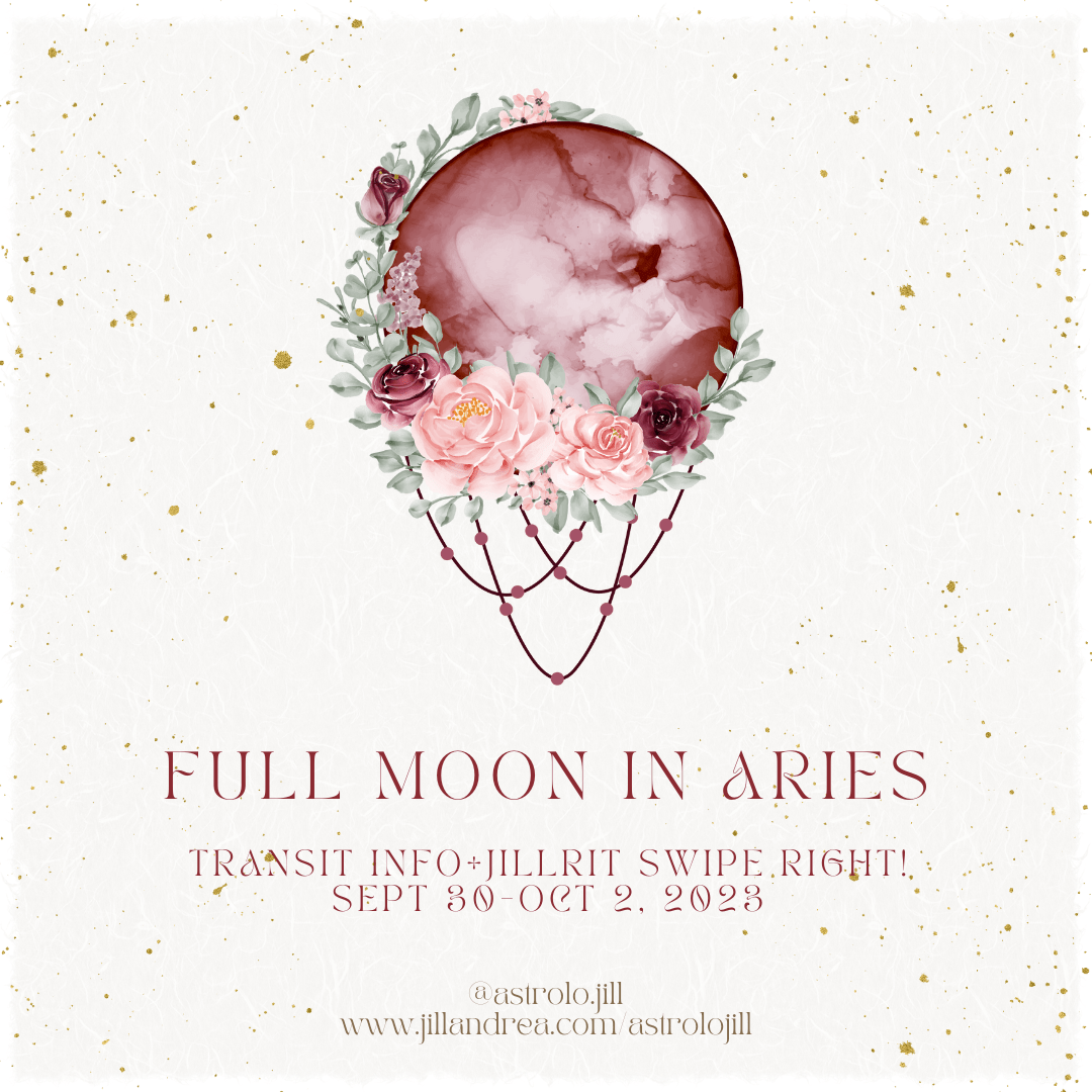 Aries Full Moon #JillRit - AstroloJill & Live Deliciously