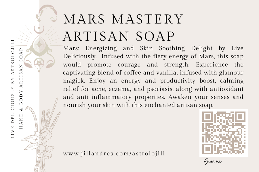 Mars Mastery Artisan Soap - AstroloJill & Live Deliciously