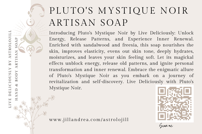 Pluto's Mystique Noir Artisan Soap - AstroloJill & Live Deliciously